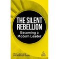 The Silent Rebellion: Becoming a Modern Leader - Hardcover