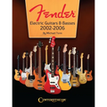 Fender Electric Guitars & Basses: 2002-2006 - Full-Color Behind-The-Scenes Look at the Manufacturing and Release of Iconinc Guitars and Basses - Paperback