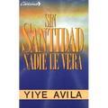 Sin Santidad Nadie Le Verá - Paperback