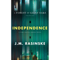 A Forest of Giant Oaks Volume 1 - Independence: Independence - Paperback