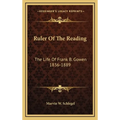 Ruler Of The Reading: The Life Of Frank B. Gowen 1836-1889 - Hardcover