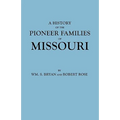 History of the Pioneer Families of Missouri - Paperback