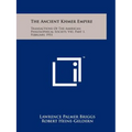 The Ancient Khmer Empire: Transactions Of The American Philosophical Society, V41, Part 1, February, 1951 - Paperback