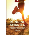 Running Smarter: 21 Running Habits For Faster Times And Fewer Injuries - Paperback