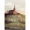 Coming to America: A remarkable journey of the Haynes family - Hardcover