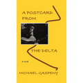 A Postcard from the Delta - Paperback