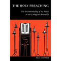 The Holy Preaching: The Sacramentality of the Word in the Liturgical Assembly - Paperback