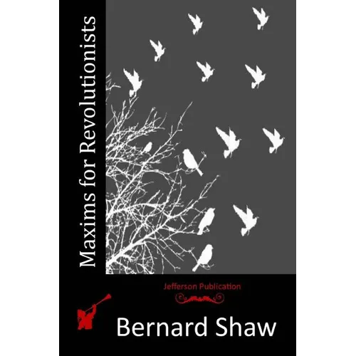 Maxims for Revolutionists - Paperback
