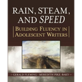 Rain, Steam, and Speed: Building Fluency in Adolescent Writers - Paperback