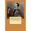 Looking Backward from 2000 to 1887. NOVEL by: Edward Bellamy - Paperback