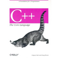 C++ the Core Language: A Foundation for C Programmers - Paperback