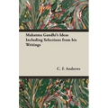Mahatma Gandhi's Ideas Including Selections from His Writings - Paperback
