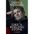 Like a Rolling Stone: A Memoir - Paperback