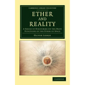 Ether and Reality: A Series of Discourses on the Many Functions of the Ether of Space - Paperback