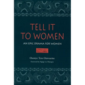 Tell It to Women: An Epic Drama for Women - Paperback