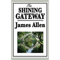 The Shining Gateway: A Sublime Book - Hardcover