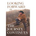 Looking Forward as the Journey Continues - Paperback