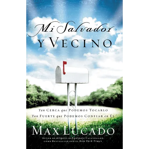 El Mi Salvador Y Vecino: Tan Cerca Que Podemos Tocarlo, Tan Fuerte Que Podemos Confiar En ��l = Next Door Savior - Paperback
