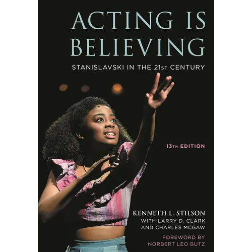 Acting Is Believing: Stanislavski in the 21st Century - Paperback