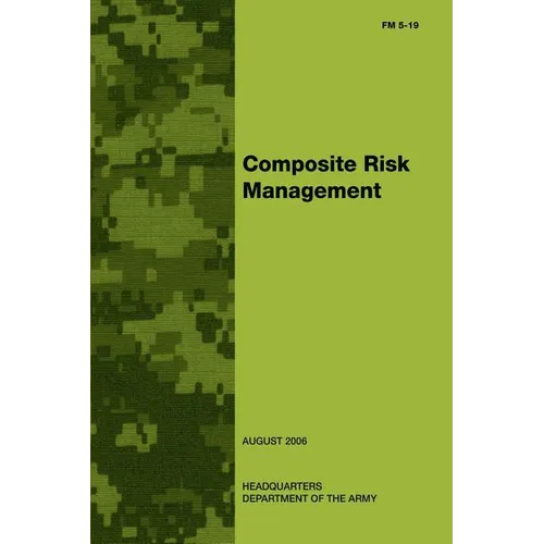Composite Risk Management (FM 5-19) - Paperback