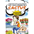 I think with just a little practice that I could probably be a cactus - Hardcover
