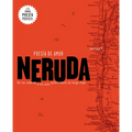 Neruda. Poesã-A de Amor. de Tus Caderas a Tus Pies Quiero Hacer Un Largo Viaje / Love Poetry - Paperback