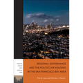 Regional Governance and the Politics of Housing in the San Francisco Bay Area - Hardcover