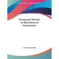 Freemason's Monitor or Illustrations of Freemasonry - Paperback