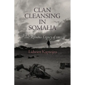 Clan Cleansing in Somalia: The Ruinous Legacy of 1991 - Paperback