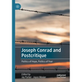 Joseph Conrad and Postcritique: Politics of Hope, Politics of Fear - Paperback