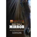 More Than a Mirror: Horses, Humans & Therapeutic Practices - Paperback