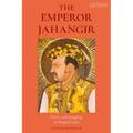 The Emperor Jahangir: Power and Kingship in Mughal India - Paperback