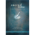 Sacred Time: Living in the Presence of God - Paperback