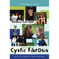Cystic Fibrosis: The Ultimate Teen Guide - Hardcover