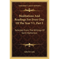 Meditations And Readings For Every Day Of The Year V1, Part I: Selected From The Writings Of Saint Alphonsus - Paperback