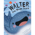 Walter the Whale Shark: And His Teeny Tiny Teeth - Hardcover