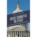 House Committee on Ethics: Motivating Factors for Members of Congress - Hardcover