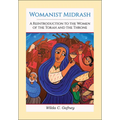 Womanist Midrash, Volume 1: A Reintroduction to the Women of the Torah and the Throne - Paperback