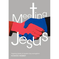 Meeting Jesus: Inspiring Stories of Modern-Day Evangelism - Paperback