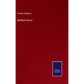 Matthew Henry - Hardcover