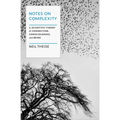 Notes on Complexity: A Scientific Theory of Connection, Consciousness, and Being - Hardcover