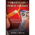 The Private Life of Public Finance: Confessions of a Recovering Investment Banker - Paperback