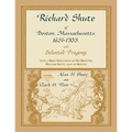Richard Shute of Boston, Massachusetts, 1631-1703 and Selected Progeny - Paperback