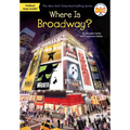 Where Is Broadway? - Paperback