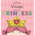 Today Vivian Will Be a Princess - Hardcover
