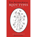 The Astrological Body Types: Face, Form and Expression - Paperback
