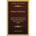History Of Ilkeston: Together With Shipley, Kirk Hallam, West Hallam, Dale Abbey, And Cossall (1880) - Hardcover