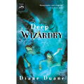 Deep Wizardry: The Second Book in the Young Wizards Series - Paperback