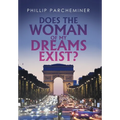 Does the Woman of My Dreams Exist? - Hardcover