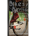 Bikes of Berlin: From Brandenburg Gate to Charlottenburg - Hardcover